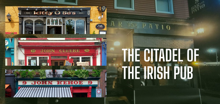 Headline: The Citadel of the Irish Pub - Photos of Kitty O'Se's, John Cleere, John Kehoe, Bolands, photos of all four Irish Pubs. 